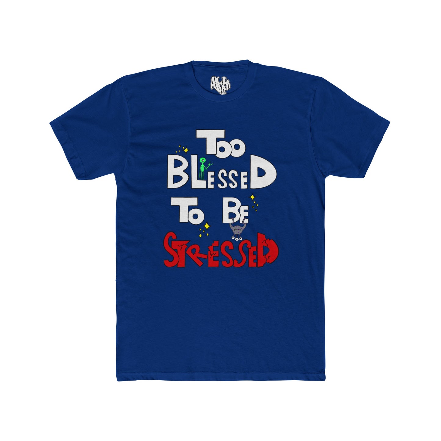 Too Blessed - Short Sleeve Shirt