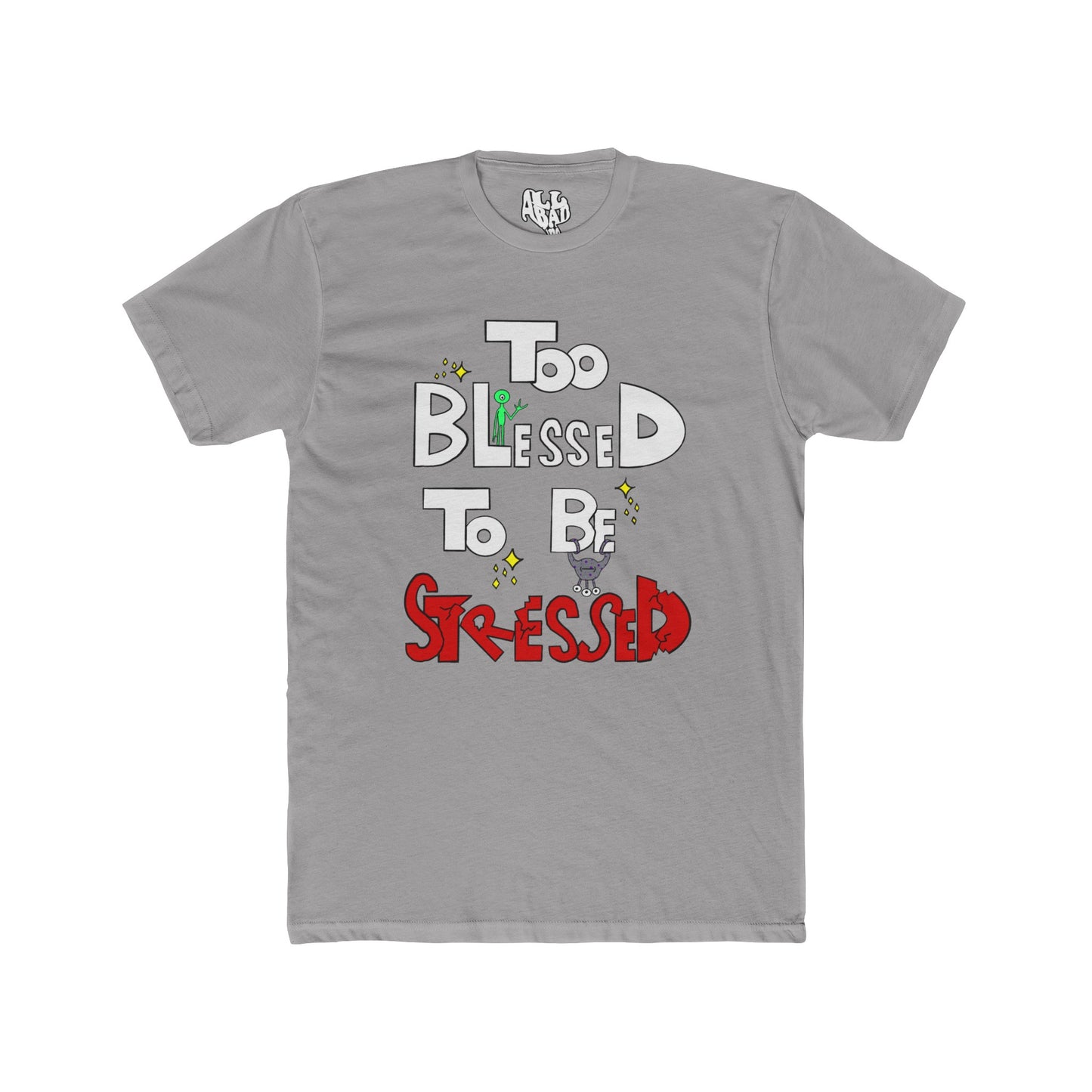 Too Blessed - Short Sleeve Shirt