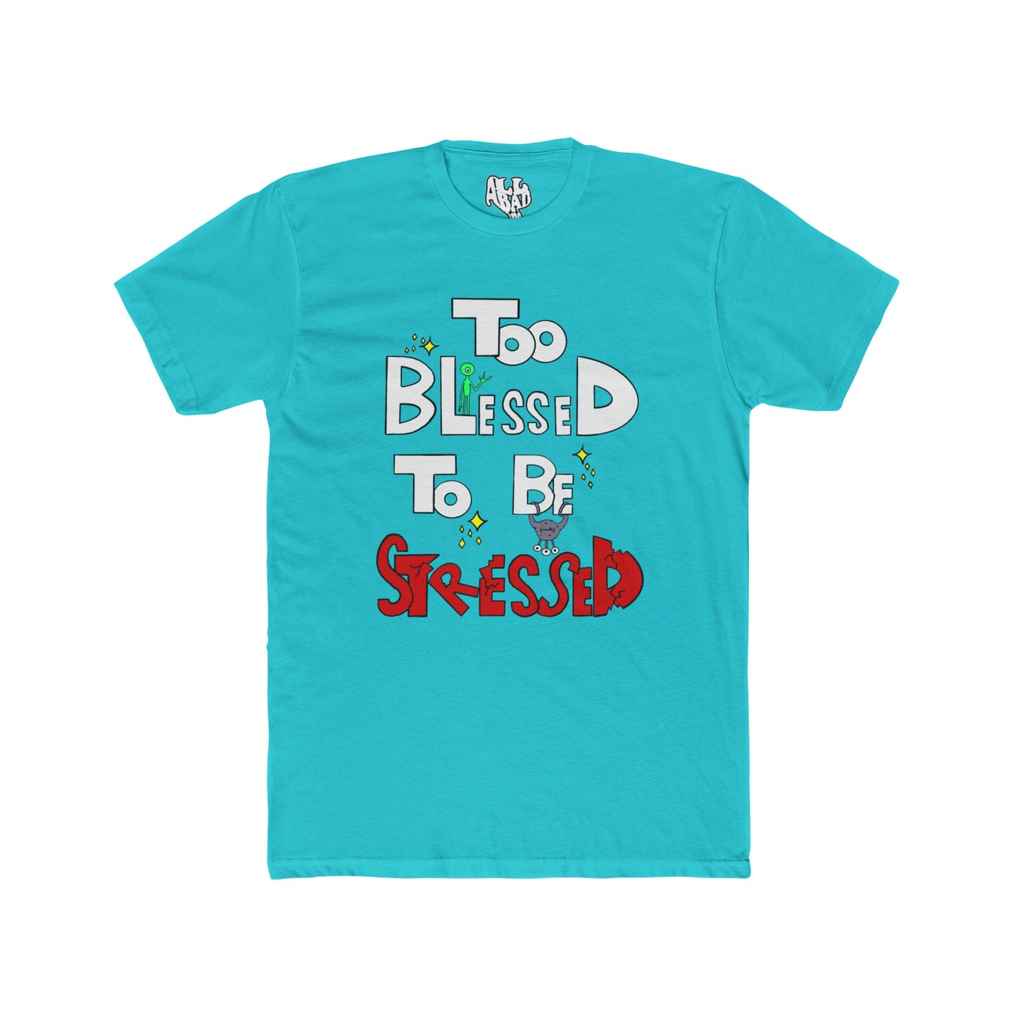 Too Blessed - Short Sleeve Shirt