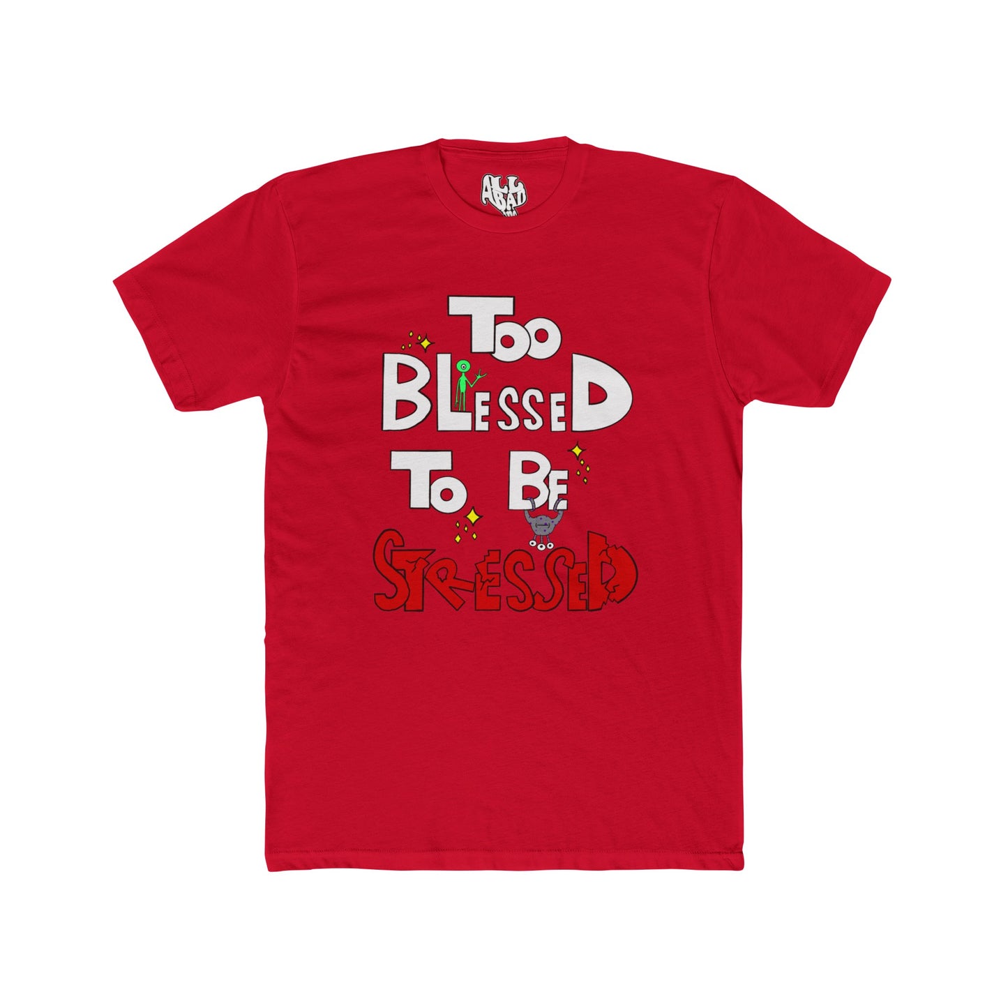 Too Blessed - Short Sleeve Shirt
