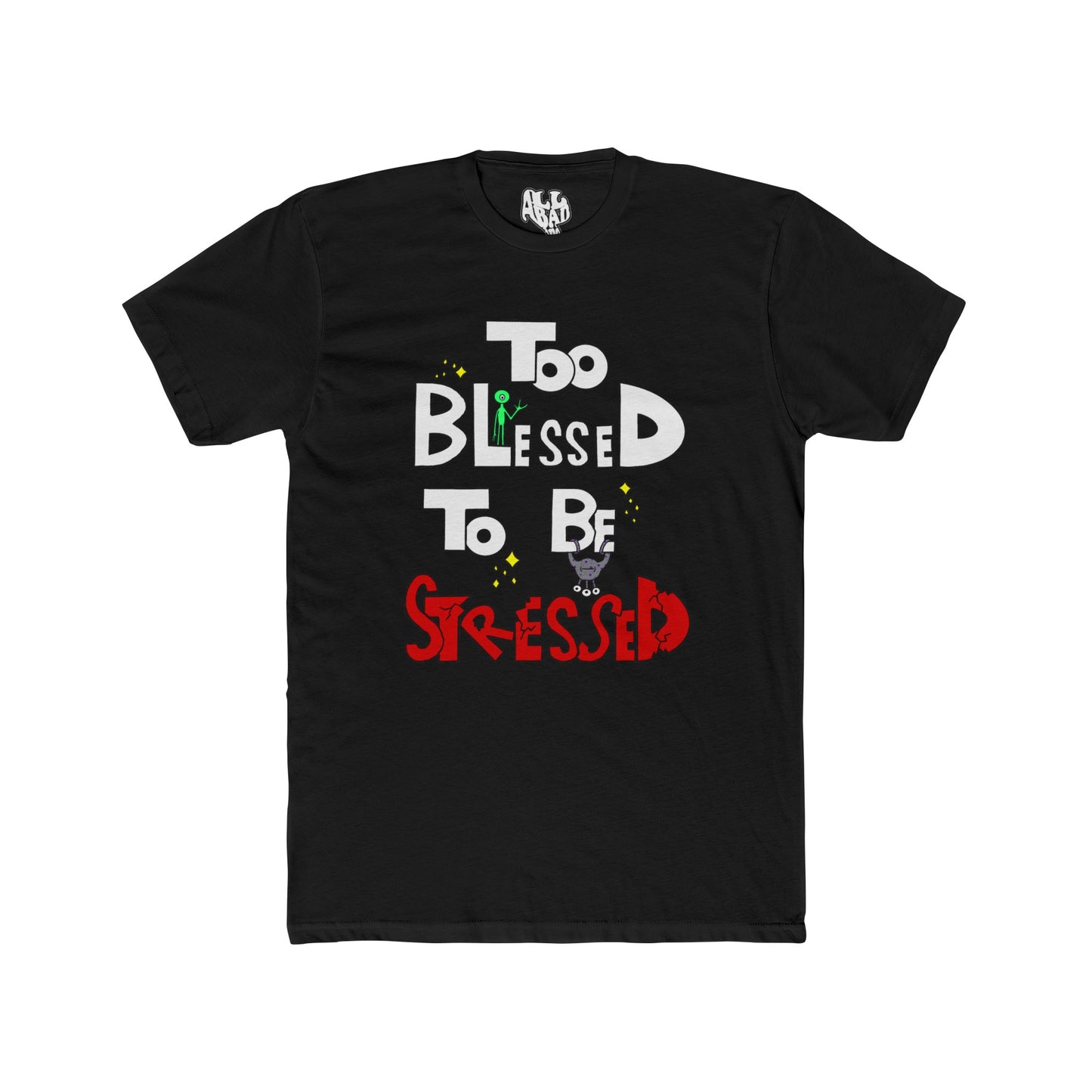 Too Blessed - Short Sleeve Shirt